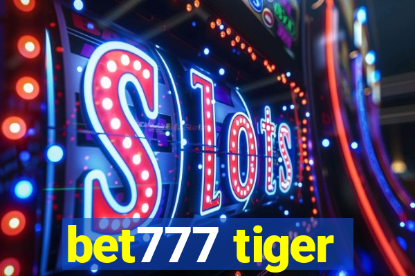 bet777 tiger